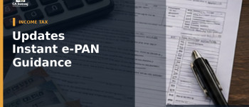 Updates Instant e-PAN Guidance
