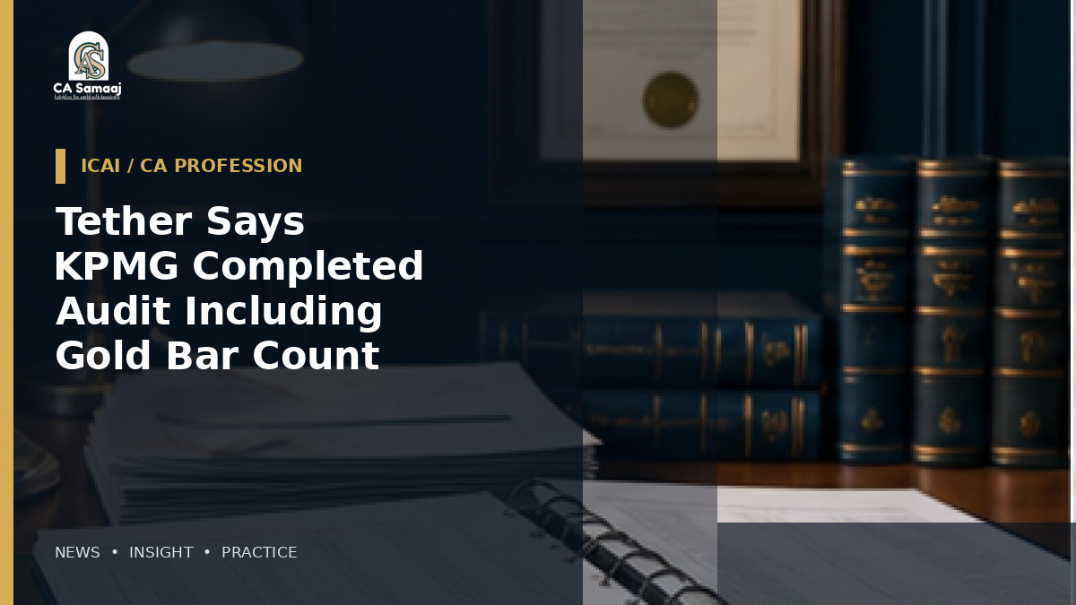 Tether Says KPMG Completed Audit Including Gold Bar Count