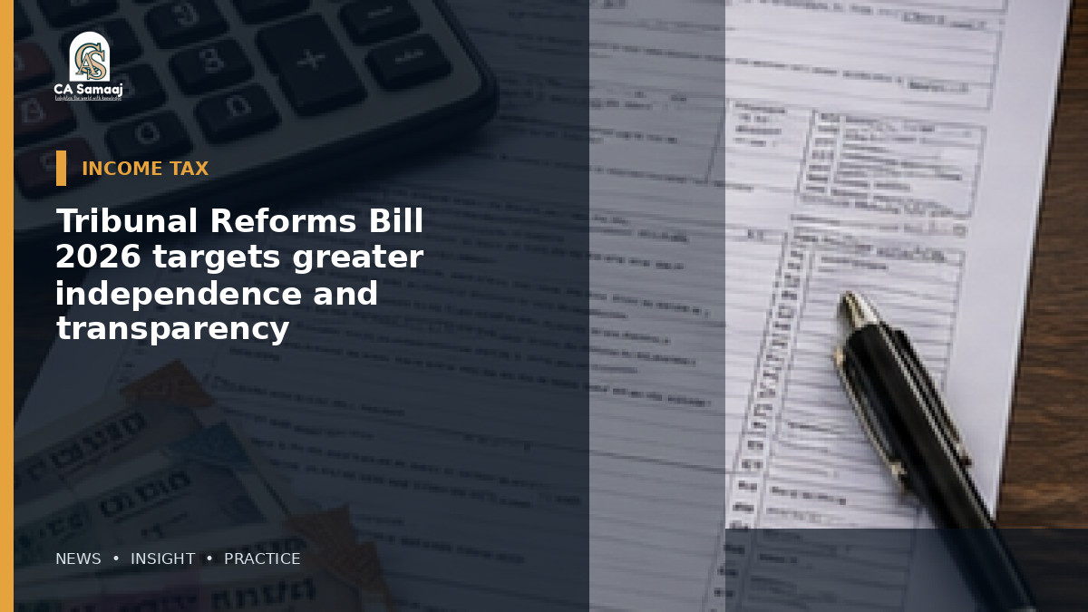 Tribunal Reforms Bill 2026 targets greater independence and transparency
