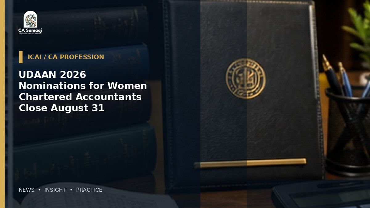 UDAAN 2026 Nominations for Women Chartered Accountants Close August 31