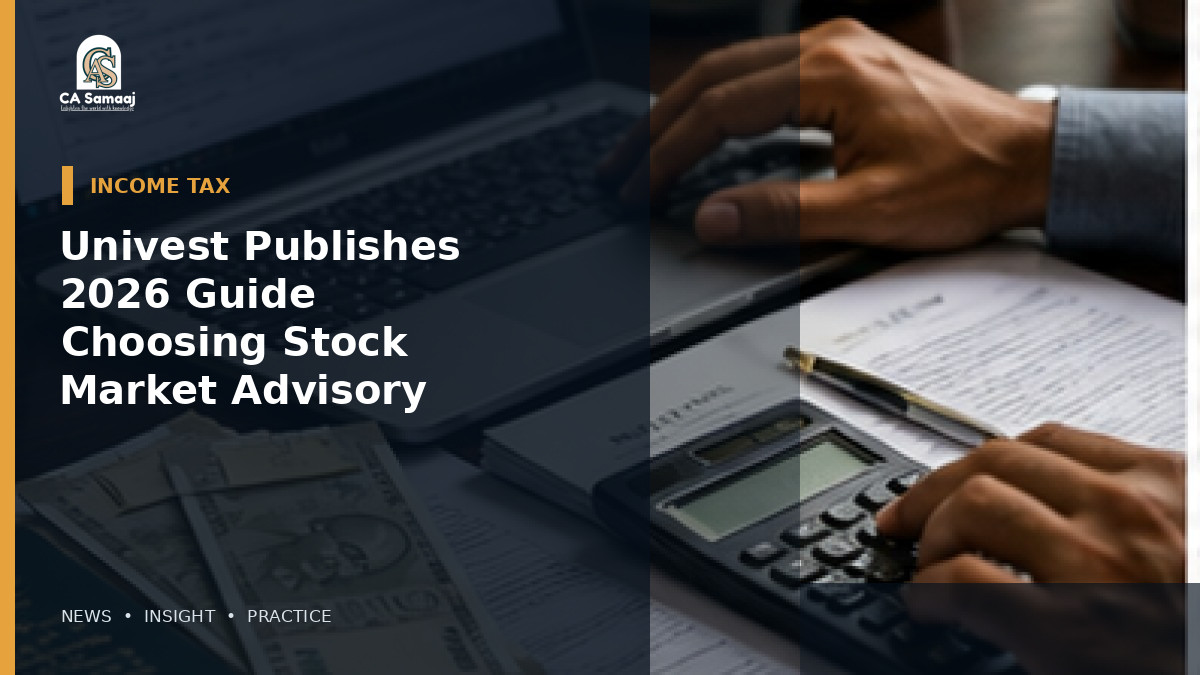 Univest Publishes 2026 Guide to Choosing a Stock Market Advisory